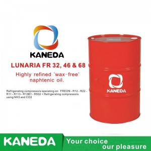 KANEDA LUNARIA FR 32, 46 & 68 Highly refined ‘wax-free’ naphtenic oil.